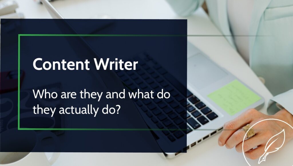 Content Writer – What Do They Do? Who Is a Content Writer?