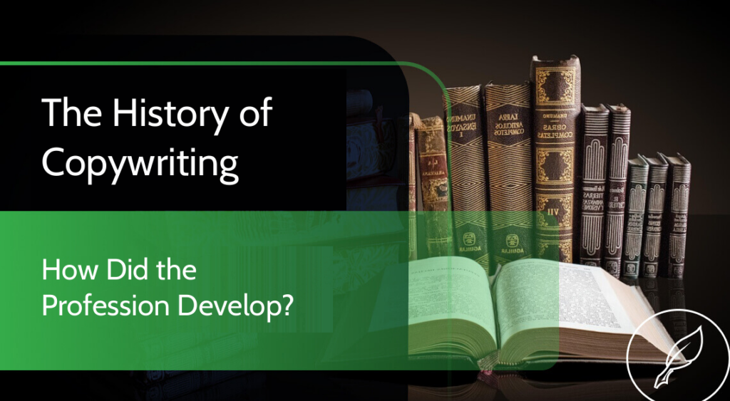 The History of Copywriting: How Did the Profession Develop?